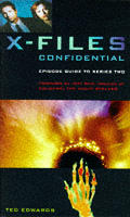 The X-files Confidential: Episode Guide To Series Two