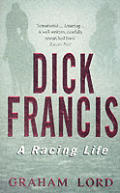 Dick Francis A Racing Life