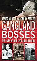 Gangland Bosses: The Lives of Jack Spot and Billy Hill