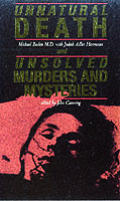 Unnatural Death and Unsolved Murders and Mysteries