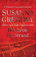 Blood on the Strand Chaloners Second Exploit in Restoration London