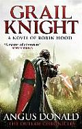 Grail Knight A Novel of Robin Hood