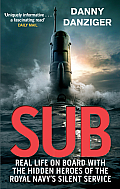 Sub Life on Board with the Hidden Heroes of the Royal Navys Silent Service