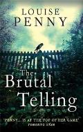The Brutal Telling: Chief Inspector Gamache 5