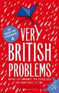Very British Problems Making Life Awkward One Rainy Day At a Time UK Ed