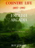 Country Life 1897 1997 The English Arcad