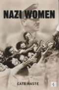Nazi Women Hitlers Seduction Of A Nation