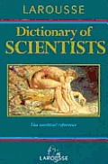 Larousse Dictionary Of Scientists