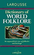 Larousse Dictionary Of World Folklore