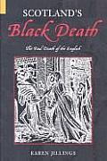Scotlands Black Death The Foul Death of the English