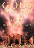 Gods with Thunderbolts: Religion in Roman Britain