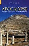 Apocalypse The Great Jewish Revolt Against Rome Ad 66 73