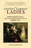 Covent Garden Ladies Pimp General Jack & The Extraordinary Story of Harris List