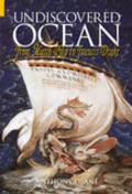 Undiscovered Ocean From Marco Polo to Francis Drake