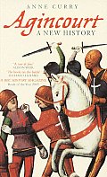 Agincourt A New History