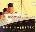 RMS Majestic: The 'Magic Stick'