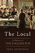Local a History of the English Pub