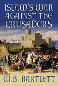 Islams War Against the Crusaders