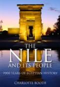 Nile & Its People 7000 Years of Egyptian History