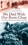 We Died With Our Boots Clean The Youngest Royal Marine Commando In Wwii