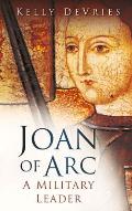 Joan of Arc A Military Leader