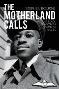 Motherland Calls Britains Black Servicemen & Women 1939 45