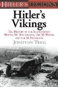 Hitler's Vikings: The History of the Scandinavian Waffen-Ss: The Legions, the Ss-Wiking and the Ss-Nordland
