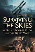 Surviving the Skies: A Night Bomber Pilot in the Great War