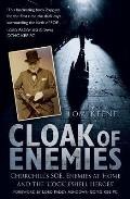Cloak of Enemies Churchills SOE Enemies at Home & the Cockleshell Heroes