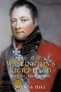 Wellingtons Right Hand Rowland Viscount Hill