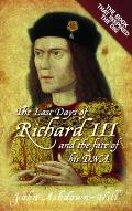 Last Days of Richard III & the Fate of His DNA