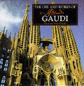 Life & Works Of Antoni Gaudi