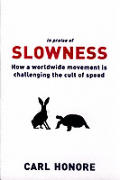 In Praise Of Slow How A Worldwide Moveme