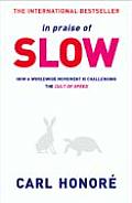 In Praise Of Slow How A World Wide Movem
