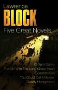 Lawrence Block Five Great Novels