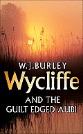 Wycliffe & The Guilt Edged Alibi