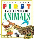 Kingfisher First Encyclopedia Of Animals