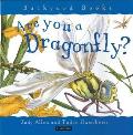 Are You A Dragonfly Backyard Books