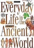 Everyday Life in the Ancient World A Guide to Travel in Ancient Times