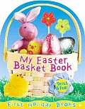 My Easter Basket Book (First Holiday Books)