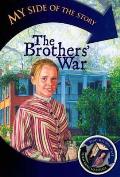 My Side Of The Story The Brothers War