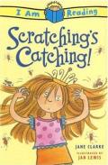 I Am Reading: Scratching's Catching!