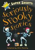 Seriously Spooky Stories