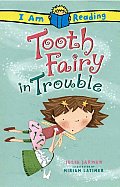 I Am Reading: Tooth Fairy in Trouble
