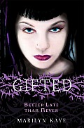 Gifted: Better Late Than Never