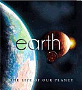 Earth The Life of Our Planet