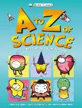 Basher Science An A to Z of Science