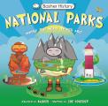 Basher History: National Parks: Where the Wild Things Are!