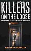 Killers On The Loose Unsolved Cases Of S