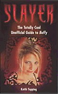 Slayer Unofficial Guide To Buffy